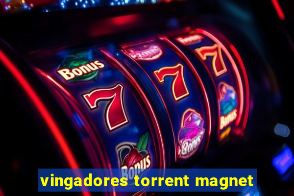 vingadores torrent magnet